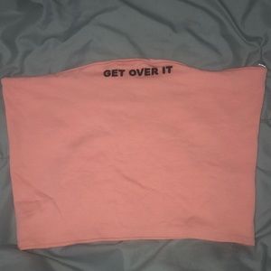 “Get Over It” Cropped Tube Top
